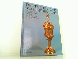 Seller image for Deutsche Goldschmiedekunst. Vom 15. Jahrhundert bis zum 20. Jahrhundert aus dem germanischen Nationalmuseum. for sale by Antiquariat Ehbrecht - Preis inkl. MwSt.