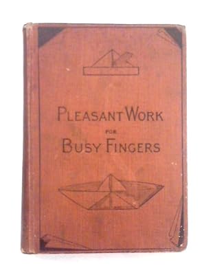Imagen del vendedor de Pleasant Work for Busy Fingers or Kindergarten at Home a la venta por World of Rare Books