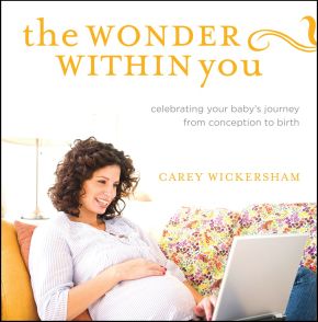 Seller image for The Wonder Within You: Celebrating Your Baby's Journey from Conception to Birth for sale by ChristianBookbag / Beans Books, Inc.