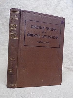Bild des Verkufers fr CHRISTIAN MISSIONS AND ORIENTAL CIVILIZATIONS. A STUDY IN CULTURE CONTACT. THE REACTIONS OF NON-CHRISTIAN PEOPLES TO PROTESTANT MISSIONS FROM THE STANDPOINT OF INDIVIDUAL AND GROUP BEHAVIOR: OUTLINE, MATERIALS, PROBLEMS, AND TENTATIVE INTERPRETATIONS. zum Verkauf von Gage Postal Books