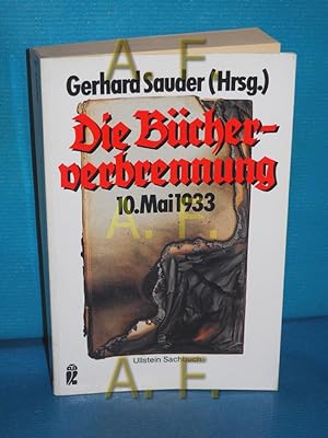 Bild des Verkufers fr Die Bcherverbrennung : 10. Mai 1933. Gerhard Sauder (Hrsg.) / Ullstein , Nr. 34269 : Ullstein-Sachbuch zum Verkauf von Antiquarische Fundgrube e.U.