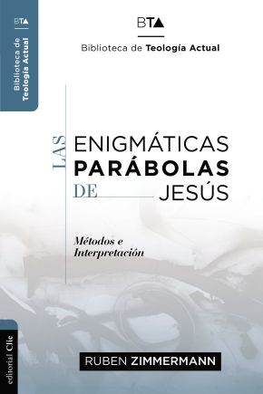 Seller image for Las enigmticas parbolas de Jess: Metodos e Interpretacin (Spanish Edition) for sale by ChristianBookbag / Beans Books, Inc.