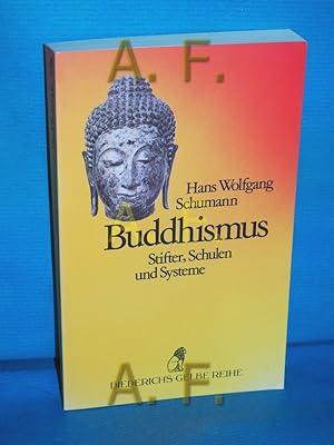 Image du vendeur pour Buddhismus : Stifter, Schulen und Systeme Diederichs gelbe Reihe 99 mis en vente par Antiquarische Fundgrube e.U.