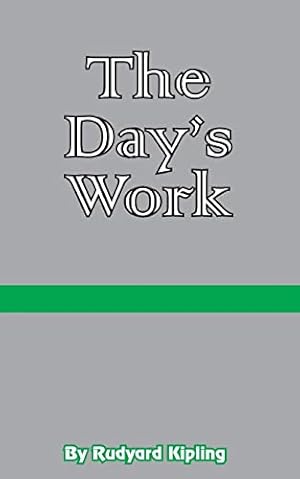 Bild des Verkufers fr The Day's Work: The Works of Rudyard Kipling zum Verkauf von WeBuyBooks