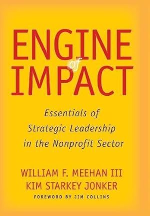 Seller image for Engine of Impact: Essentials of Strategic Leadership in the Nonprofit Sector for sale by WeBuyBooks