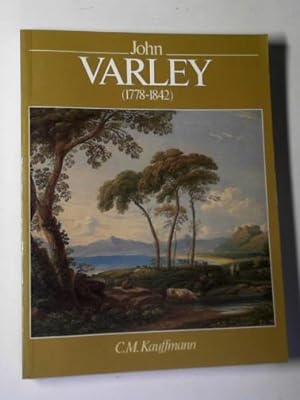 Seller image for John Varley: 1778 - 1842 for sale by Cotswold Internet Books