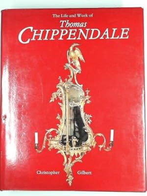 Bild des Verkufers fr The life and works of Thomas Chippendale zum Verkauf von Cotswold Internet Books