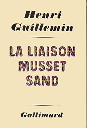 Bild des Verkufers fr La liaison musset-sand. zum Verkauf von Ammareal