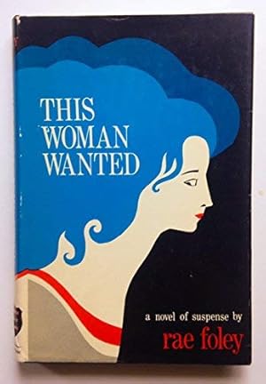 Imagen del vendedor de This woman wanted, (A Red badge novel of suspense) a la venta por Redux Books