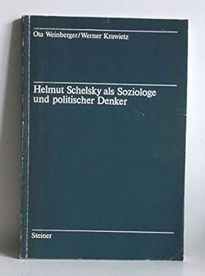 Helmut Schelsky als Soziologe und politischer Denker: Grazer Gedächtnisschrift zum Andenken an de...