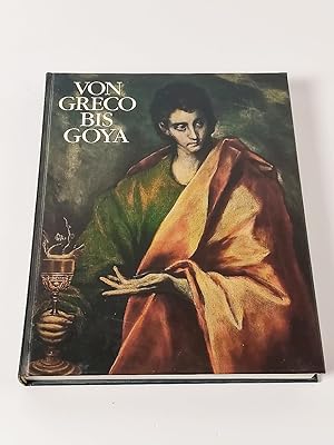 Bild des Verkufers fr Von Greco bis Goya : Vier Jahrhunderte spanische Malerei zum Verkauf von BcherBirne