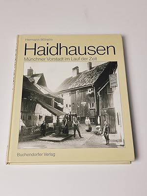 Imagen del vendedor de Haidhausen : Mnchner Vorstadt im Lauf der Zeit a la venta por BcherBirne