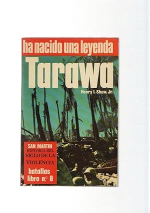 Seller image for San Martin batallas libro numero 08: Tarawa: Ha nacido una leyenda for sale by El Boletin