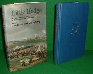 Bild des Verkufers fr LITTLE HODGE Being Extracts From the Diaries and Letters of Colonel Edward Cooper Hodge Written During The Crimean War , 1854 - 1856 zum Verkauf von booksonlinebrighton