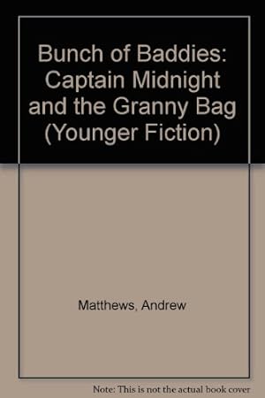 Bild des Verkufers fr Captain Midnight and the Granny Bag (Younger Fiction S.) zum Verkauf von WeBuyBooks