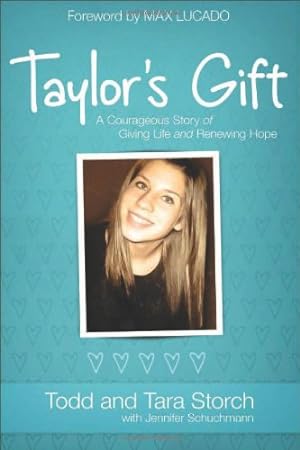 Seller image for Taylor's Gift: A Courageous Story of Giving Life and Renewing Hope for sale by Reliant Bookstore