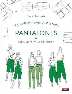 Seller image for Realizar patrones de costura. Pantalones Construccin y transformacin for sale by Imosver