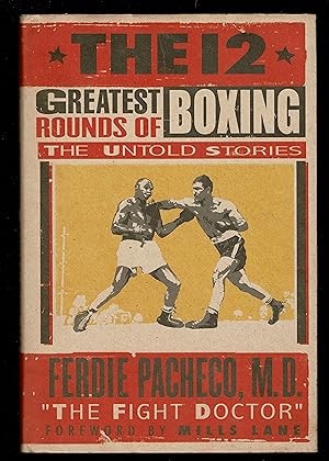 Imagen del vendedor de The 12 Greatest Rounds Of Boxing: The Untold Stories a la venta por Granada Bookstore,            IOBA