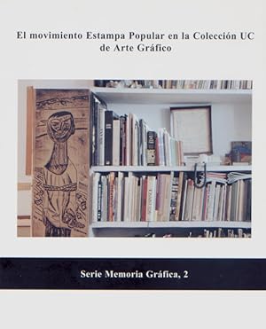 Image du vendeur pour El movimiento Estampa Popular en la Coleccin UC de Arte Grfico mis en vente par Imosver