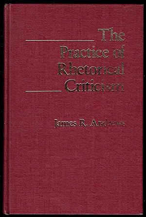 Seller image for The Practice of Rhetorical Criticism for sale by Bookworks