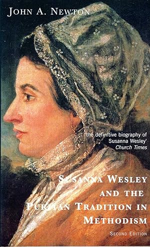 Immagine del venditore per Susanna Wesley and the Puritan Tradition in Methodism venduto da Pendleburys - the bookshop in the hills