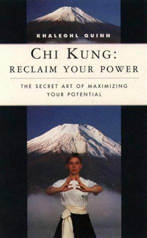Seller image for Chi-Kung: Reclaiming Your Inner Power (Classics of Personal Development) for sale by WeBuyBooks