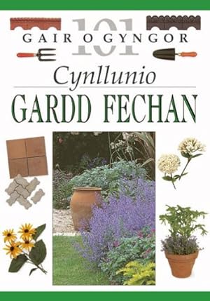 Immagine del venditore per 101 Gair o Gyngor: Cynllunio Gardd Fechan (101 Tip) venduto da WeBuyBooks