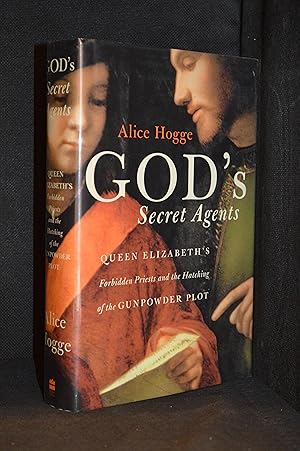 Seller image for God's Secret Agents; Queen Elizabeth's Forbidden Priests and the Hatching of the Gunpowder Plot for sale by Burton Lysecki Books, ABAC/ILAB