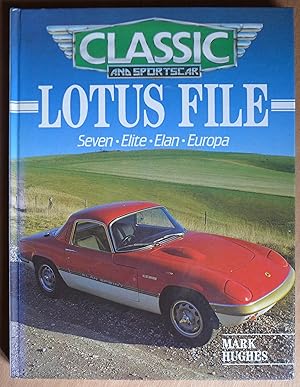 Seller image for Classic and Sportscar Lotus File: Seven, Elite, Elan, Europa for sale by Richard Sharp