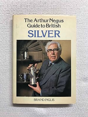 Seller image for The Arthur Negus Guide to British Silver for sale by Campbell Llibres
