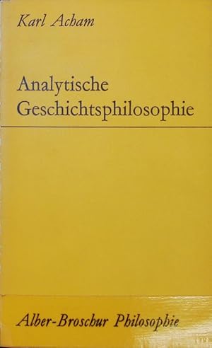 Image du vendeur pour Analytische Geschichtsphilosophie : eine kritische Einfhrung. Alber-Broschur Philosophie. mis en vente par Antiquariat Bookfarm