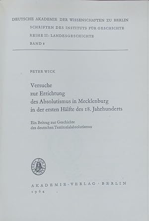 Bild des Verkufers fr Versuche zur Errichtung des Absolutismus in Mecklenburg in der ersten Hlfte des 18. Jahrhunderts : ein Beitrag zur Geschichte des deutschen Territorialabsolutismus. Schriften des Instituts fr Geschichte. zum Verkauf von Antiquariat Bookfarm