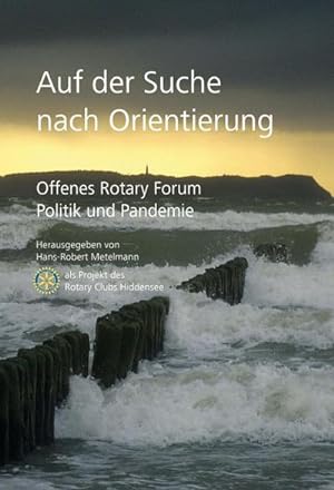 Bild des Verkufers fr Auf der Suche nach Orientierung : Offenes Rotary Forum Politik und Pandemie zum Verkauf von AHA-BUCH GmbH