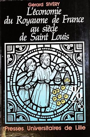 Bild des Verkufers fr L'conomie du royaume de France au sicle de Saint Louis : (vers 1180 - vers 1315). Histoire. zum Verkauf von Antiquariat Bookfarm