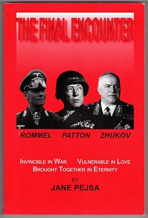 The Final Encounter: Rommel, Patton, and Zhukov