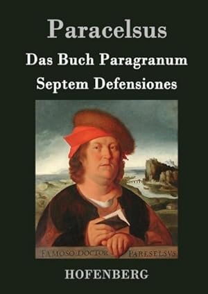 Image du vendeur pour Das Buch Paragranum / Septem Defensiones mis en vente par BuchWeltWeit Ludwig Meier e.K.