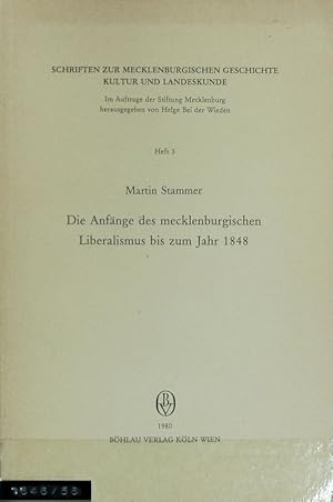 Anfänge des mecklenburgischen Liberalismus bis zum Jahr 1848. Schriften zur mecklenburgischen Ges...