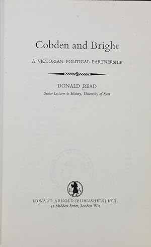 Bild des Verkufers fr Cobden and Bright : a victorian political partnership. zum Verkauf von Antiquariat Bookfarm