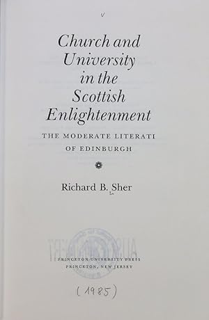 Seller image for Church and university in the Scottish enlightenment : the moderate literati of Edinburgh. for sale by Antiquariat Bookfarm