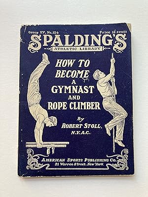 GYMNASTICS AND ROPE CLIMBING: HOW TO BECOME AN EXPERT IN THE GYMNASIUM
