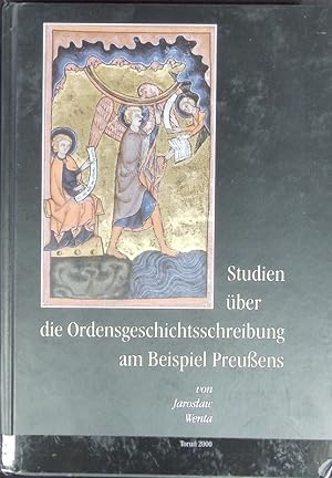 Bild des Verkufers fr Studien ber die Ordensgeschichtsschreibung am Beispiel Preuens. Subsidia historiographica ; 2. zum Verkauf von Antiquariat Bookfarm