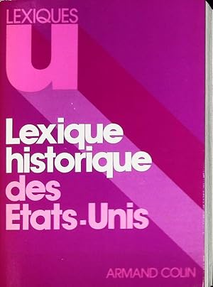 Bild des Verkufers fr Lexique historique des Etats-Unis au XXe sicle. Lexiques U. zum Verkauf von Antiquariat Bookfarm