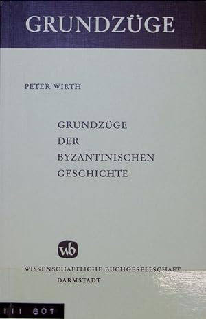 Seller image for Grundzge der byzantinischen Geschichte. Grundzge ; 29. for sale by Antiquariat Bookfarm