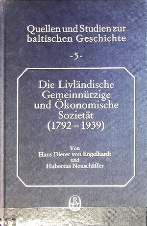 Immagine del venditore per Livlndische Gemeinntzige und konomische Soziett (1792 - 1939) : ein Beitrag zur Agrargeschichte des Ostseeraums. Quellen und Studien zur baltischen Geschichte ; 5. venduto da Antiquariat Bookfarm