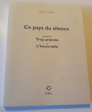 Ce pays du silence précédé de Trop ardente et L'inexorable