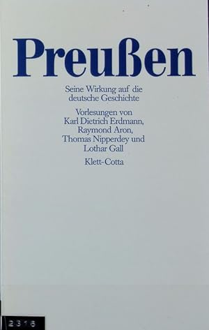 Image du vendeur pour Preuen : seine Wirkung auf die deutsche Geschichte. Thyssen-Vortrge. mis en vente par Antiquariat Bookfarm