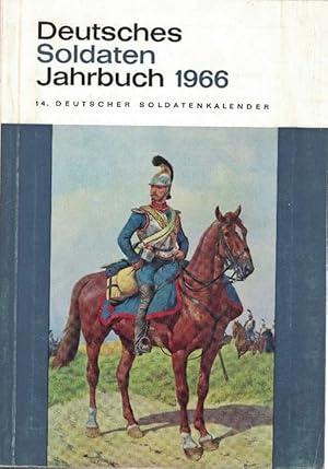 Bild des Verkufers fr Deutsches Soldaten Jahrbuch 1966. 14. Deutscher Soldatenkalender. zum Verkauf von La Librera, Iberoamerikan. Buchhandlung