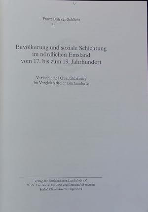 Bild des Verkufers fr Bevlkerung und soziale Schichtung im nrdlichen Emsland vom 17. bis zum 19. Jahrhundert : Versuch einer Quantifizierung im Vergleich dreier Jahrhunderte. Emsland, Bentheim ; 10. zum Verkauf von Antiquariat Bookfarm