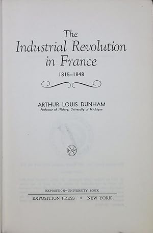 Bild des Verkufers fr The industrial revolution France 1815-1848. zum Verkauf von Antiquariat Bookfarm