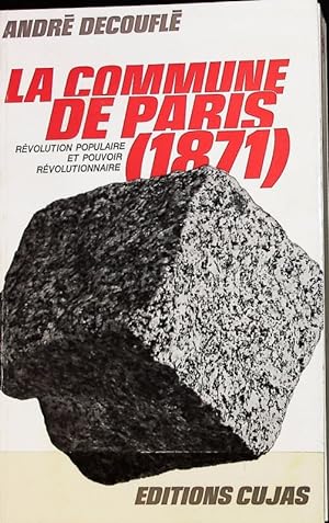 Imagen del vendedor de Commune de Paris : 1871 ; rvolution populaire et pouvoir rvolutionnaire. a la venta por Antiquariat Bookfarm